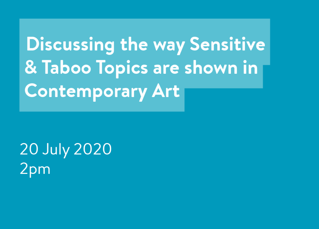 Discussing the way Sensitive & Taboo Topics are shown in Contemporary Art