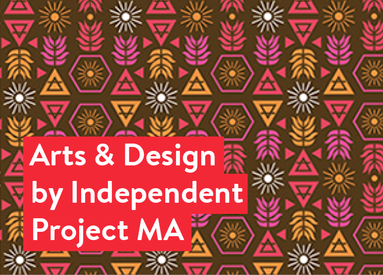 Arts & Design by Independent Project MA